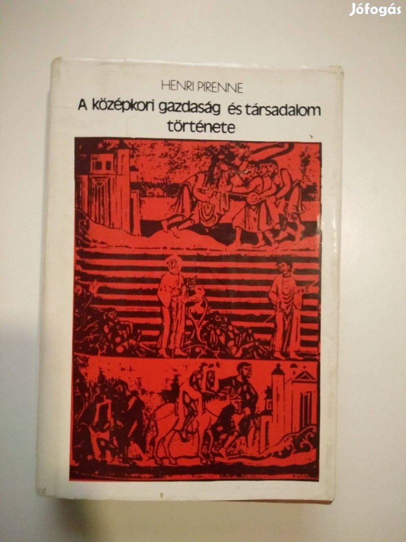 Henri Pirenne - A középkori gazdaság és társadalom története