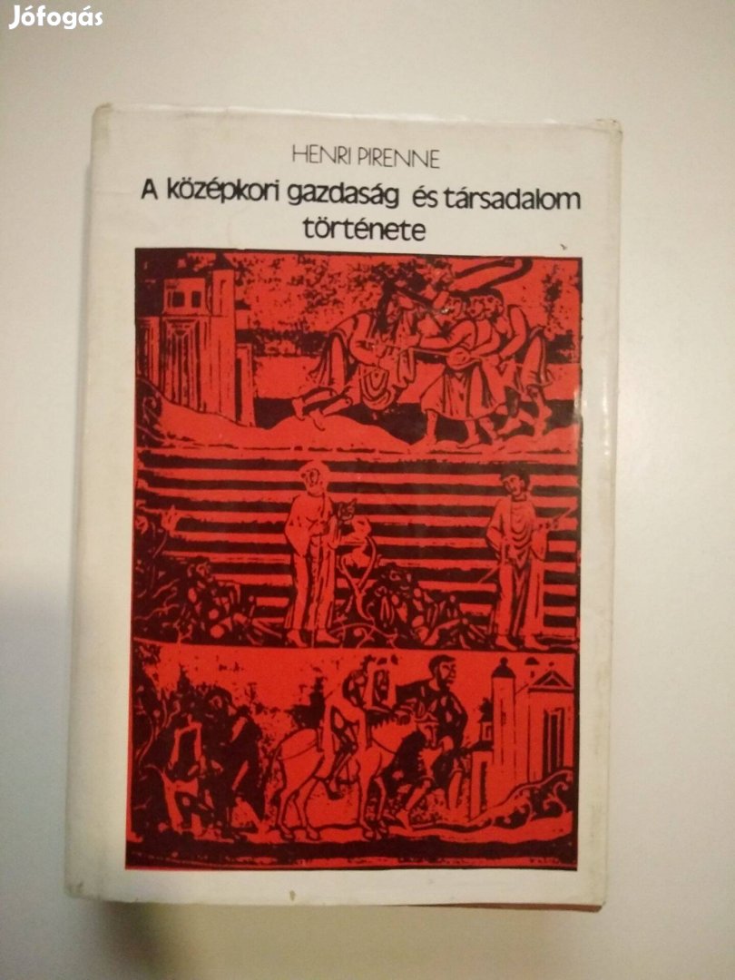 Henri Pirenne - A középkori gazdaság és társadalom története