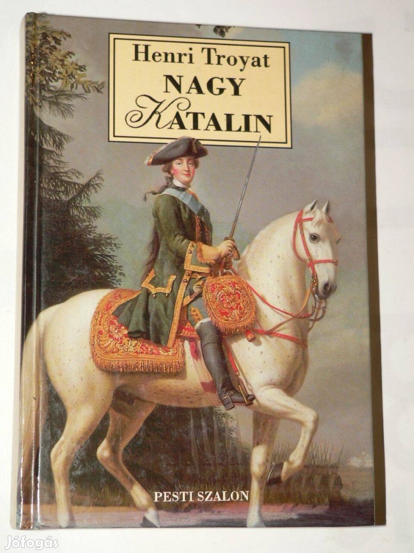 Henri Troyat Nagy Katalin / könyv Pesti szalonkönyvkiadó 1995