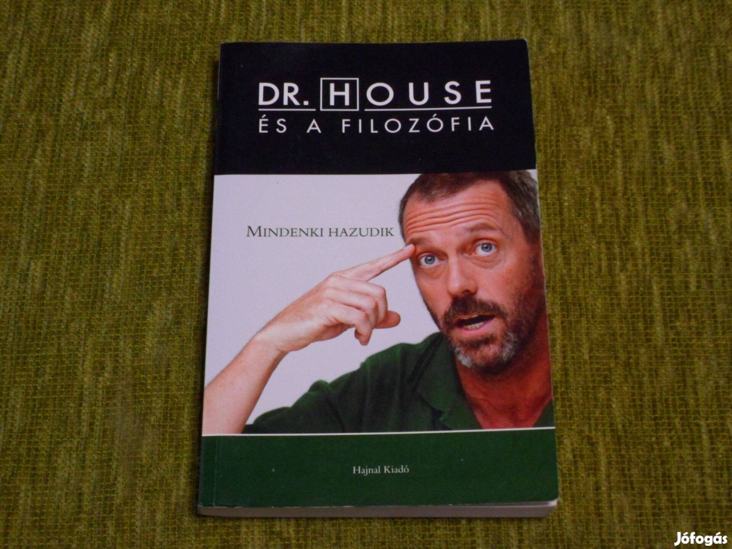 Henry Jacoby: Dr. House és a filozófia - Mindenki hazudik