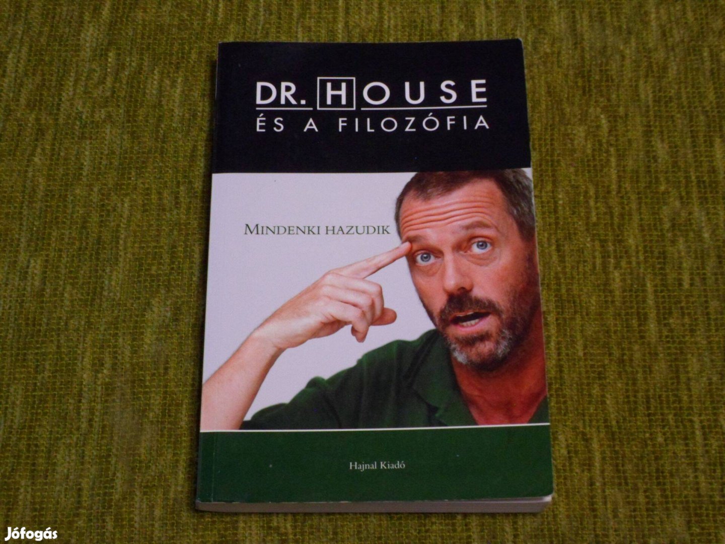 Henry Jacoby: Dr. House és a filozófia - Mindenki hazudik