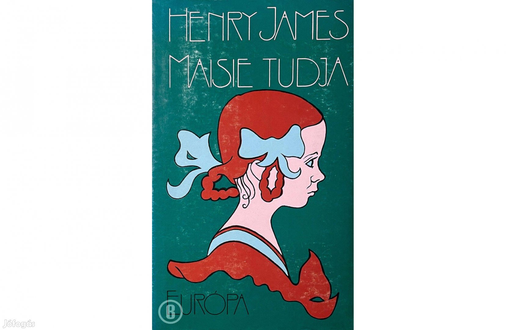 Henry James: Maisie tudja (Csak személyesen!)