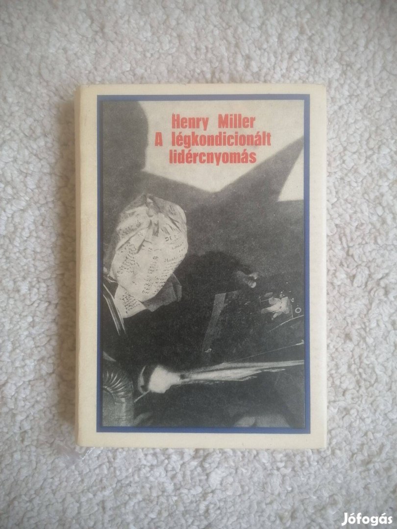 Henry Miller: A légkondicionált lidércnyomás