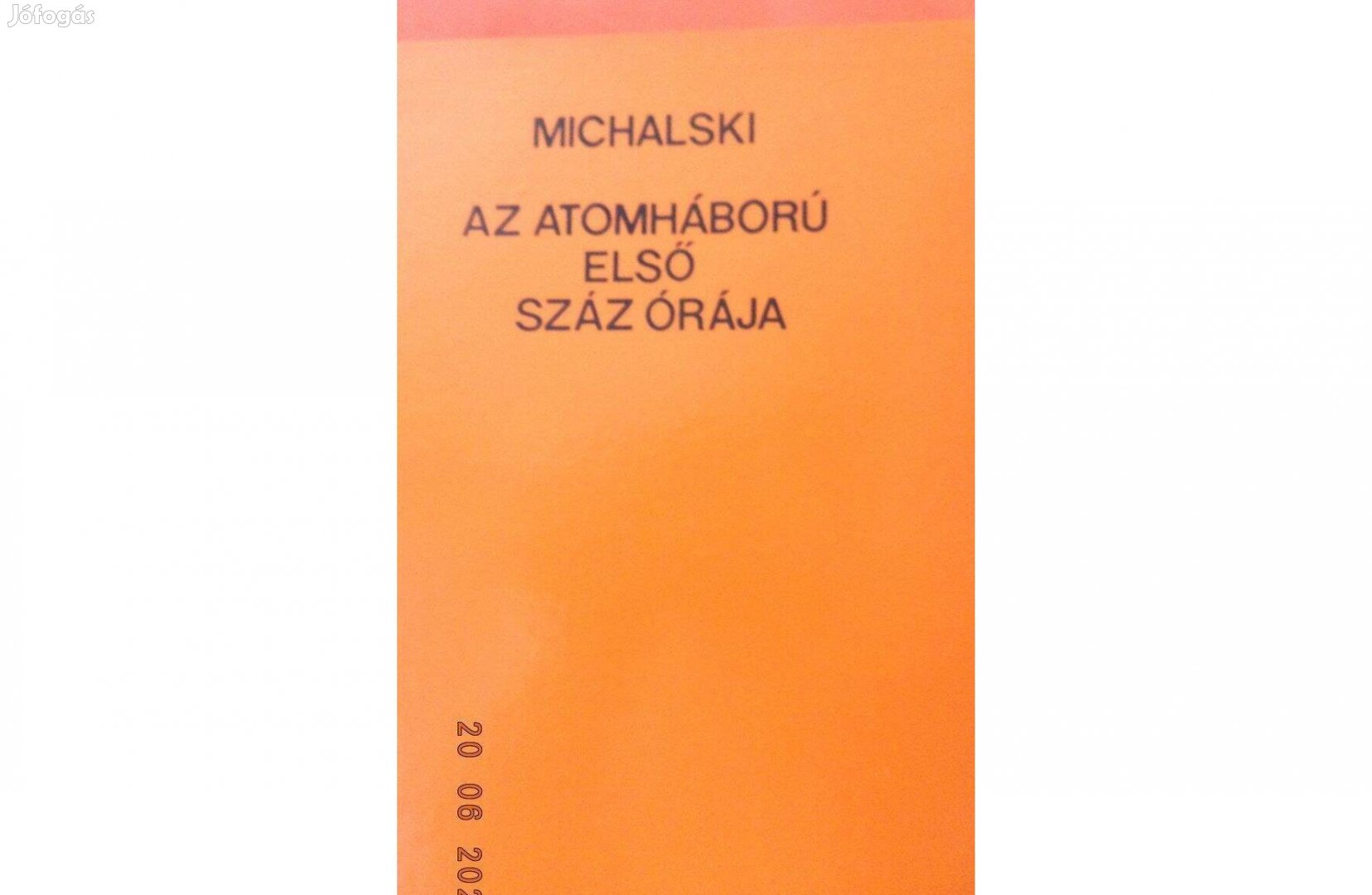 Henryck Michalski: Az atomháború első száz órája