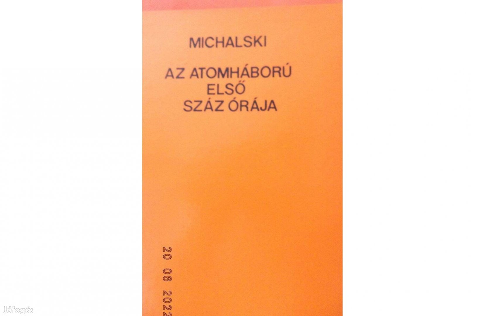 Henryck Michalski: Az atomháború első száz órája