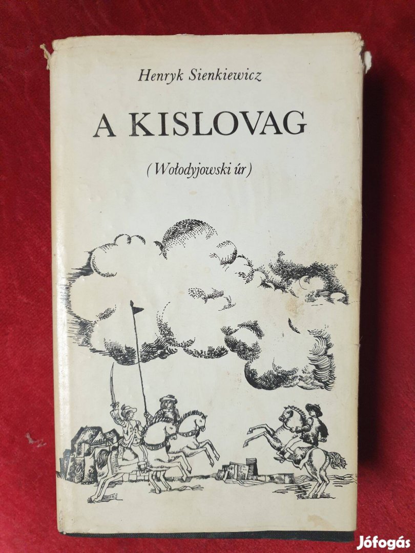 Henryk Sienkiewicz - A kislovag / Wolodijowski úr