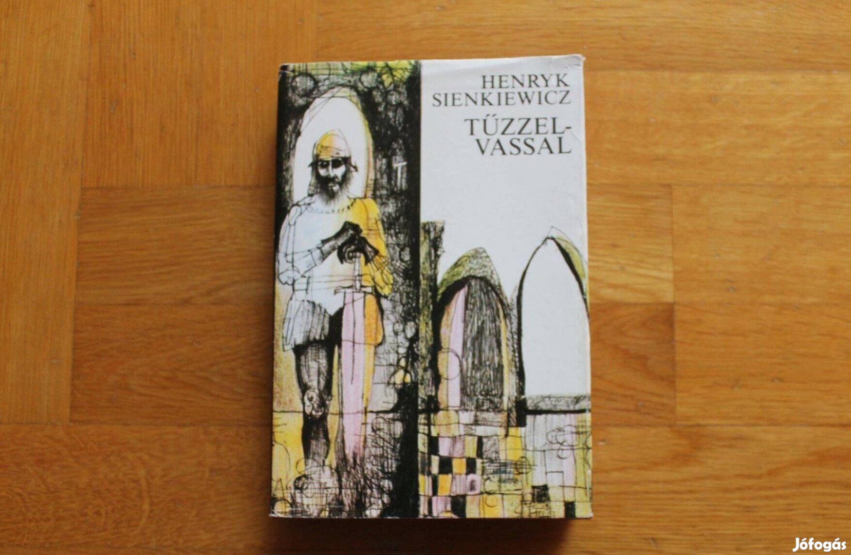 Henryk Sienkiewicz - Tűzzel - vassal