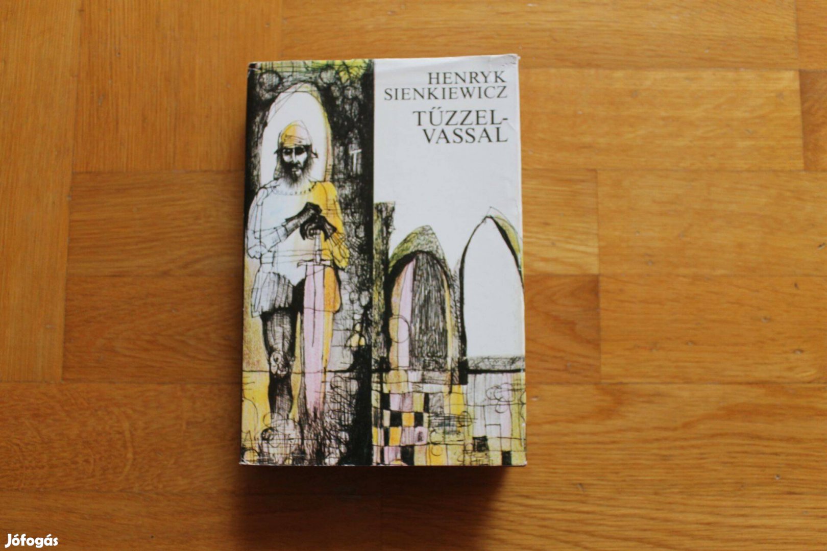 Henryk Sienkiewicz - Tűzzel - vassal