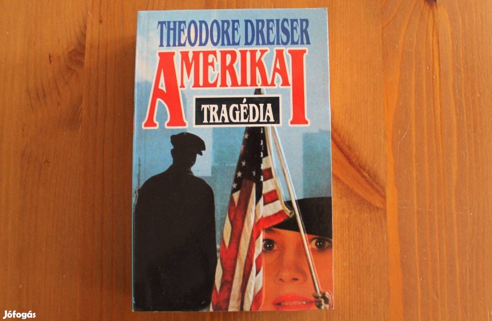 Heodore Dreiser - Amerikai tragédia