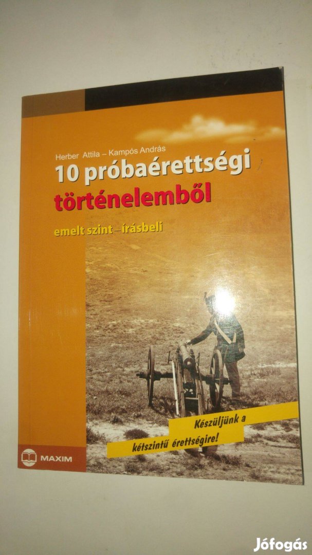 Herber - Kampós 10 próbaérettségi történelemből (emelt szint - írásbel