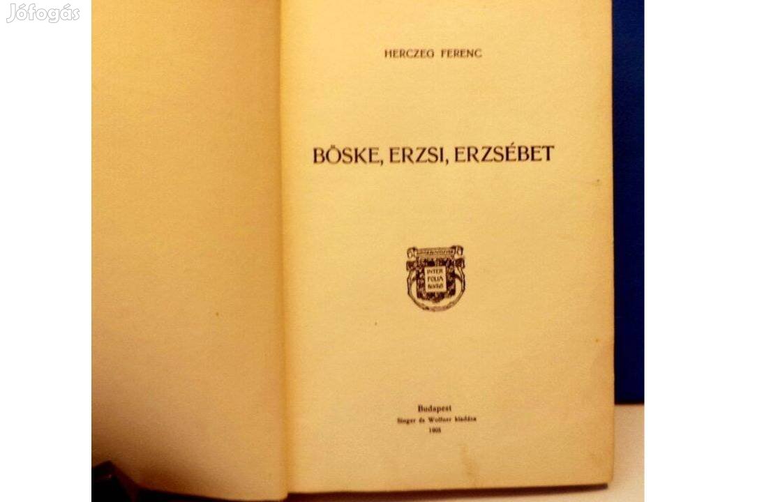 Herczeg Ferenc: Böske, Erzsi, Erzsébet