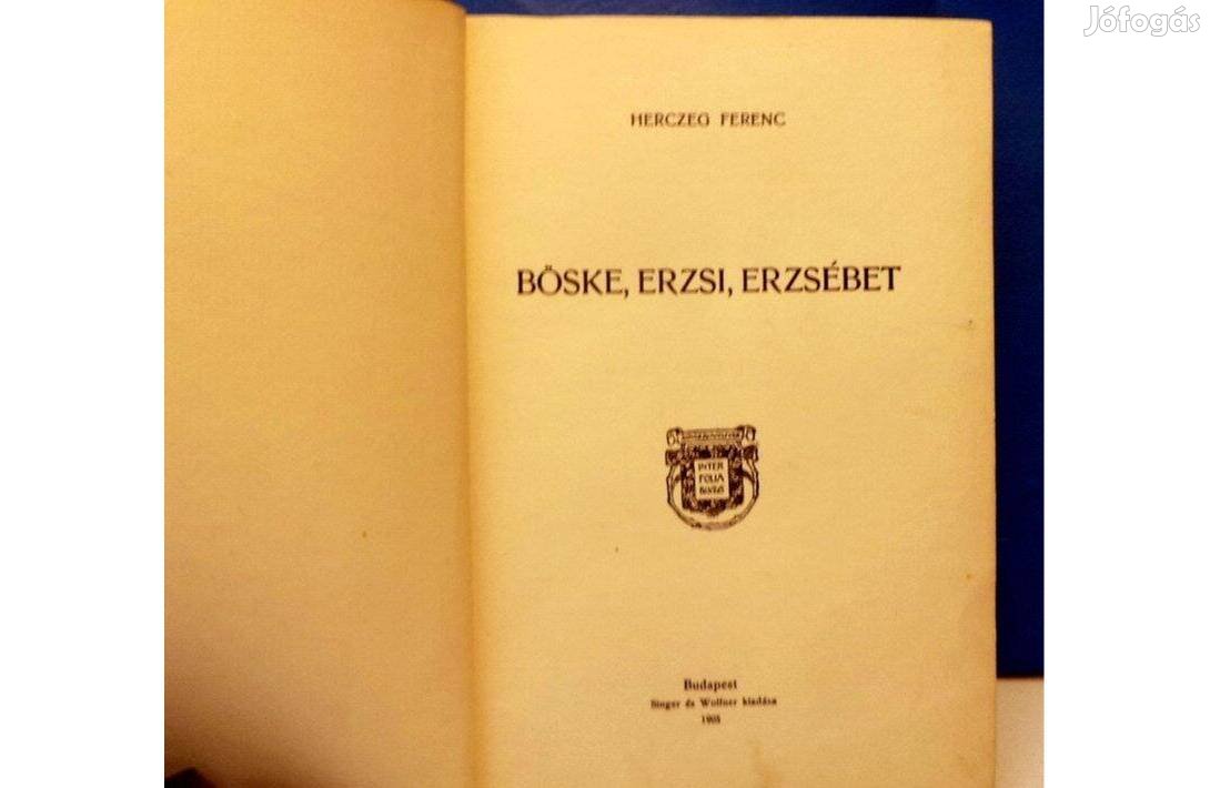 Herczeg Ferenc: Böske, Erzsi, Erzsébet