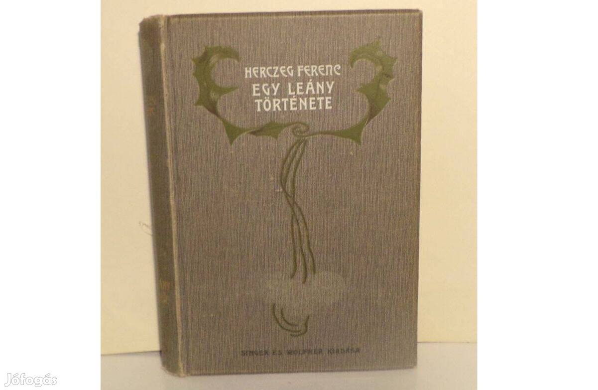 Herczeg Ferenc Egy leány története