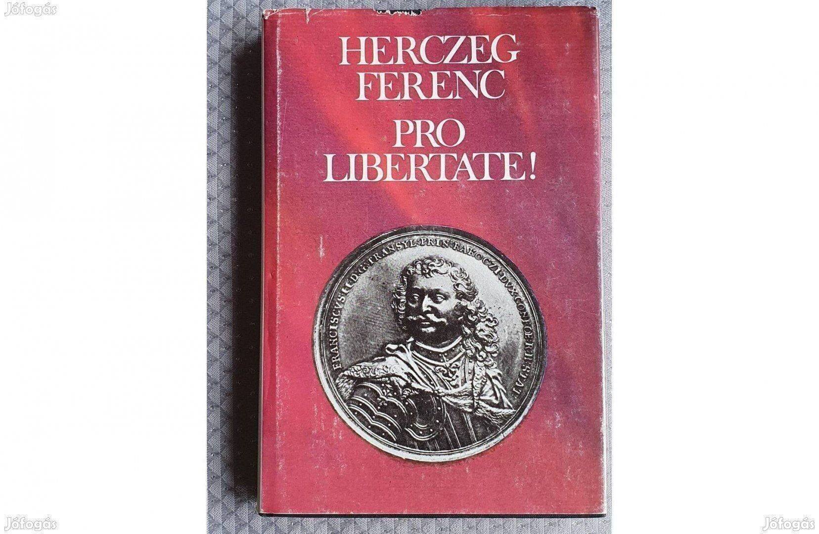 Herczeg Ferenc: Pro libertate! 1984 II. Rákóczi Ferenc életregény