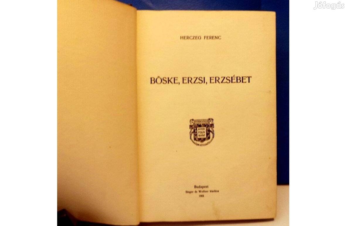Herczeg Ferencé Böske, Erzsi, Erzsébet