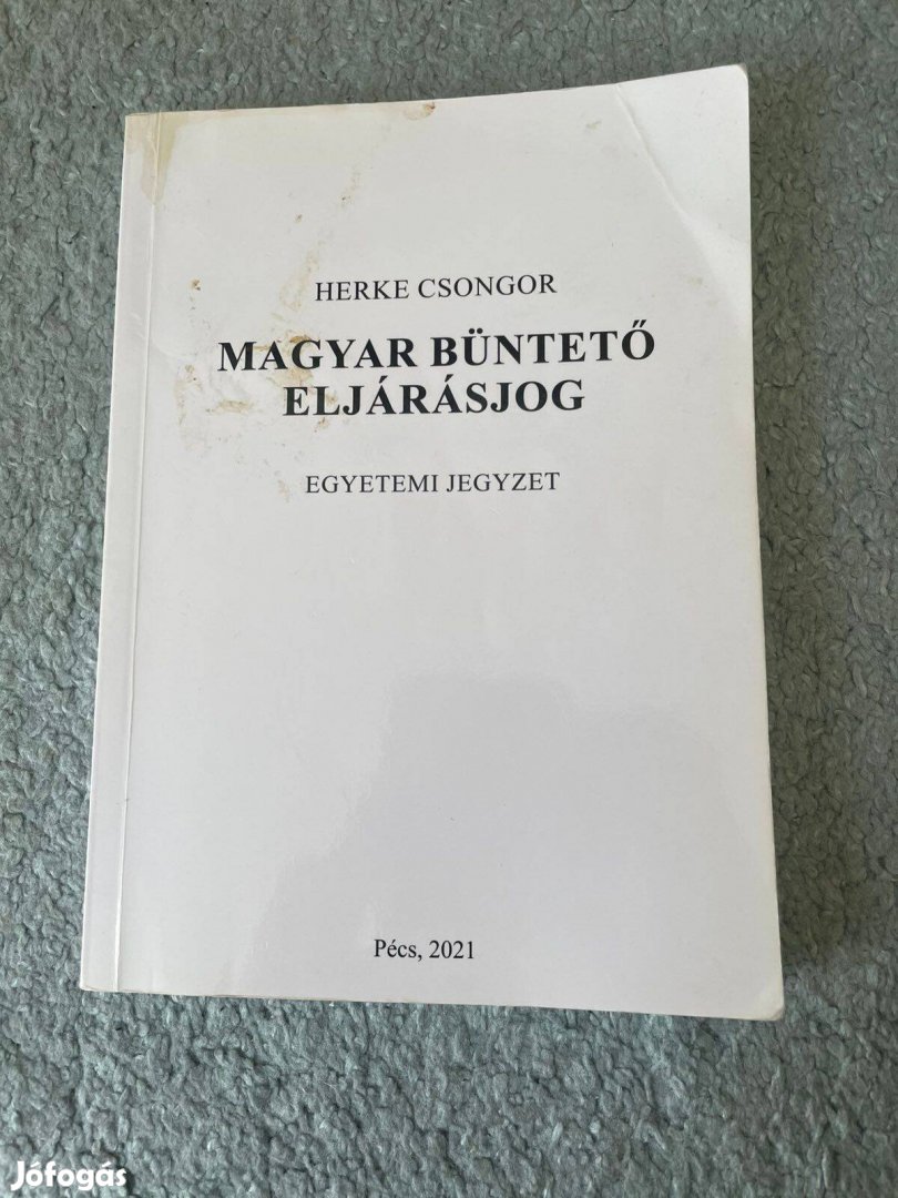 Herke Csongor - Magyar büntetőeljárásjog egyetemi jegyzet