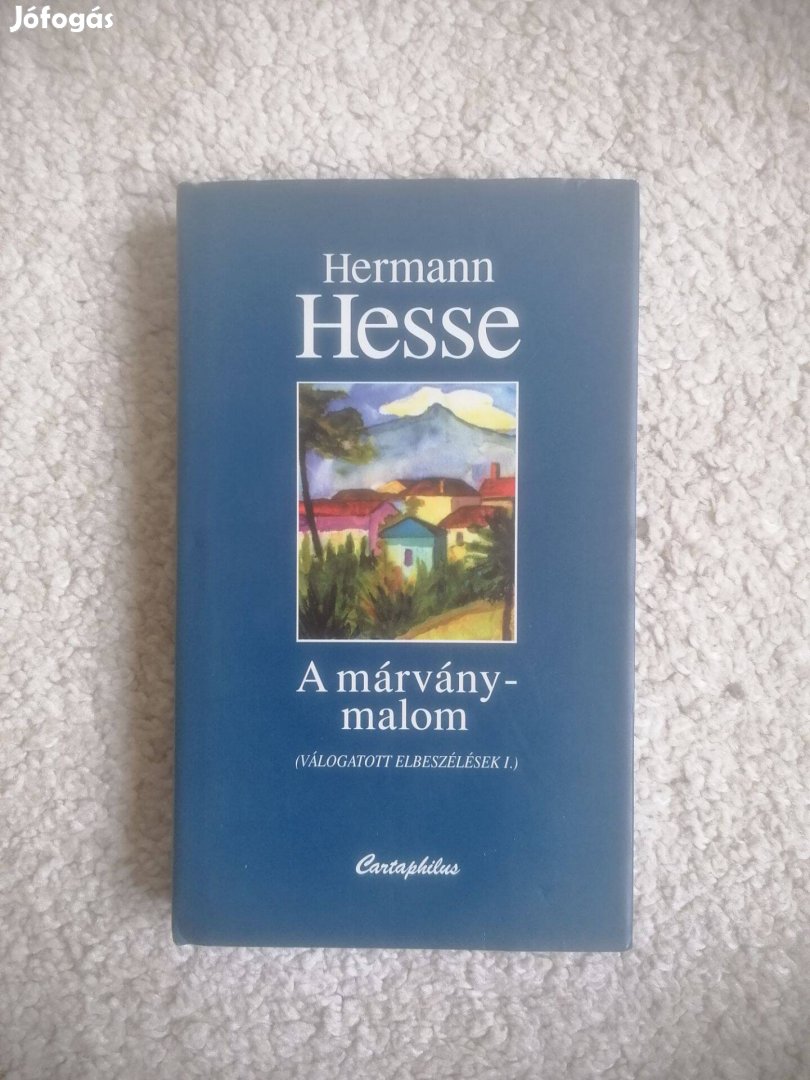 Hermann Hesse: A márványmalom