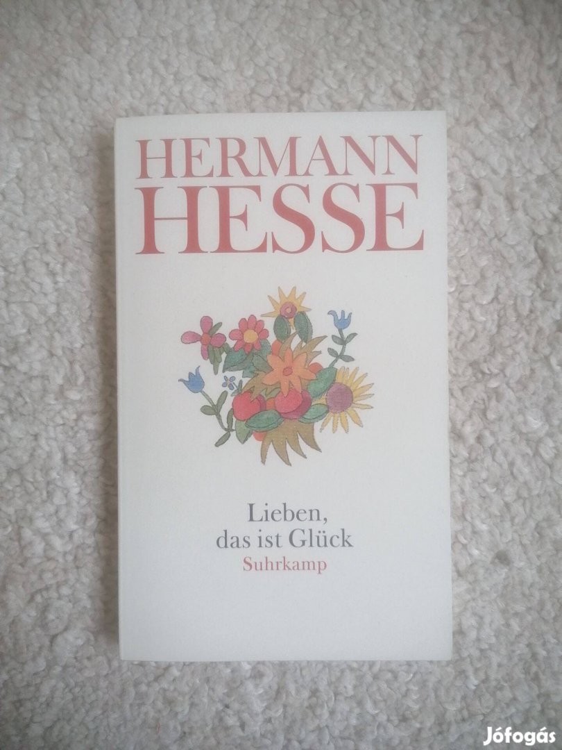 Hermann Hesse: Lieben, das ist Glück