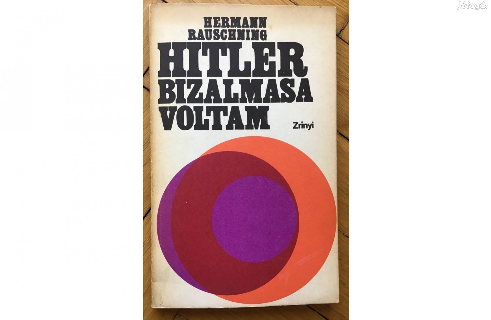 Hermann Rauschning: Hitler bizalmasa voltam
