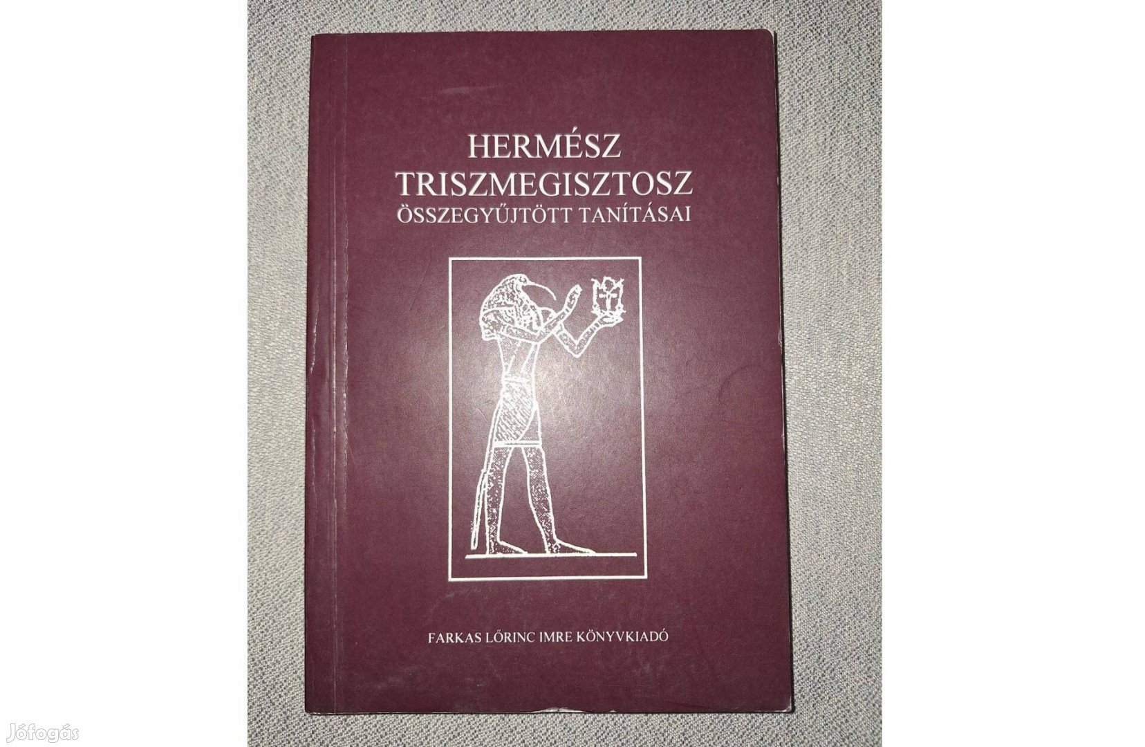 Hermész Triszmegisztosz összegyűjtött tanításai. 3. bőv. kiad