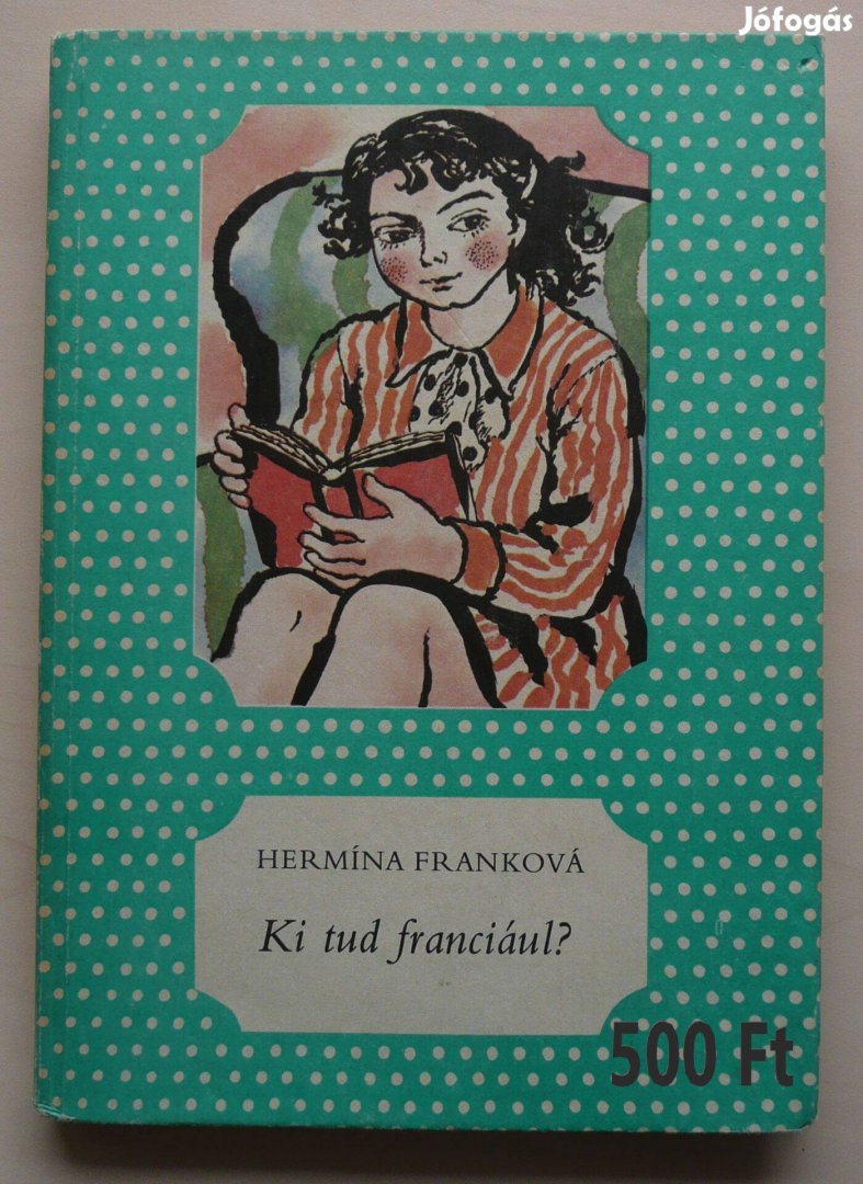 Hermína Franková: Ki tud franciául?