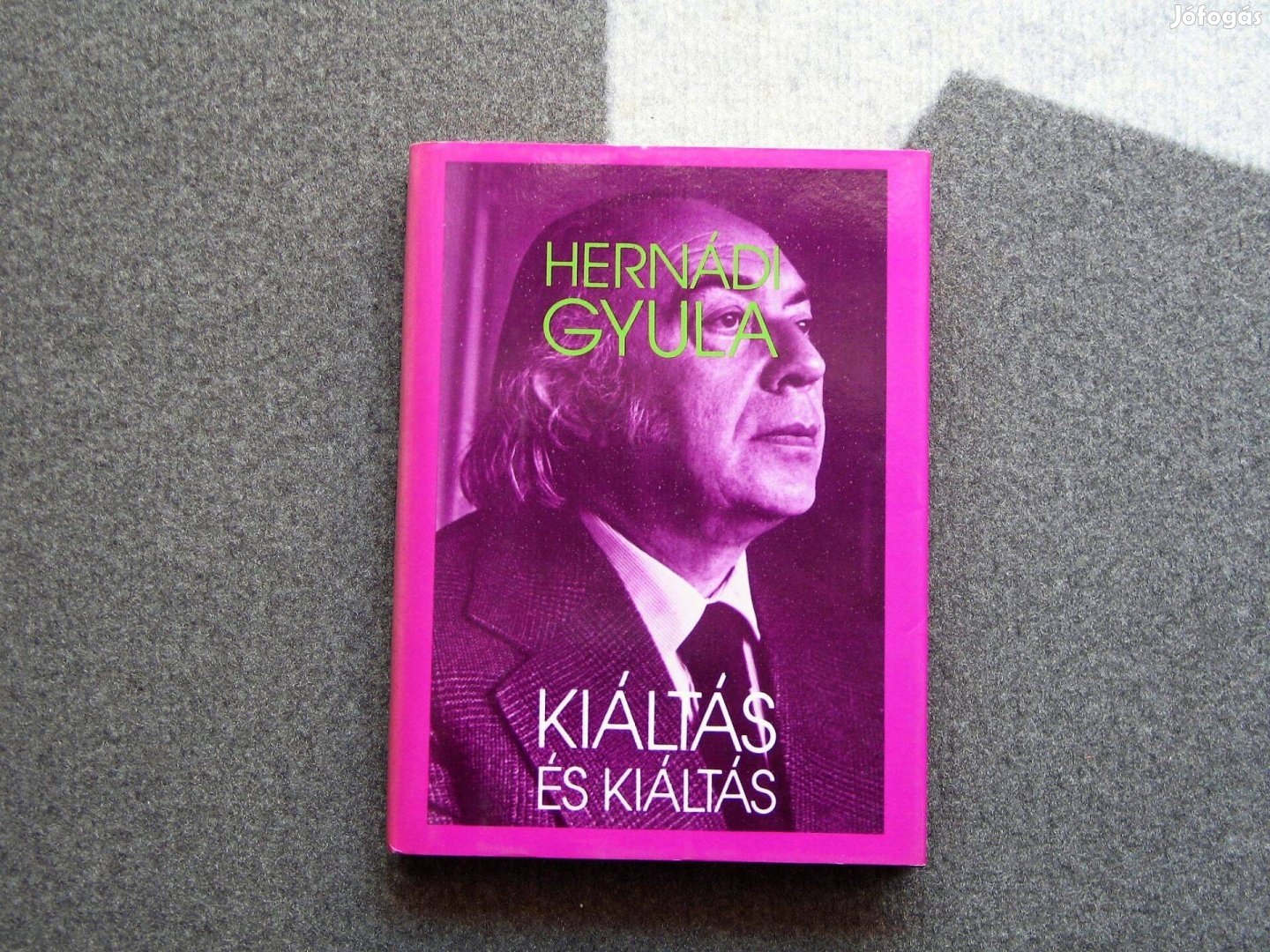 Hernádi Gyula Kiáltás és kiáltás