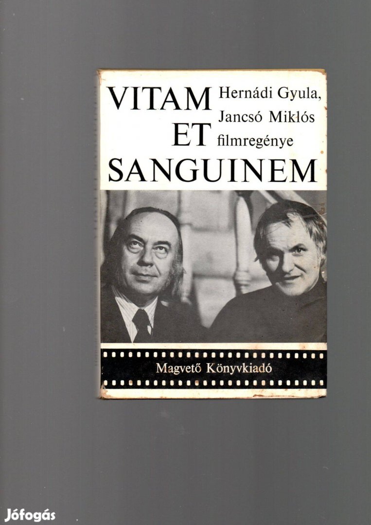 Hernádi Gyula, Jancsó Miklós: Vitam et sanguinem