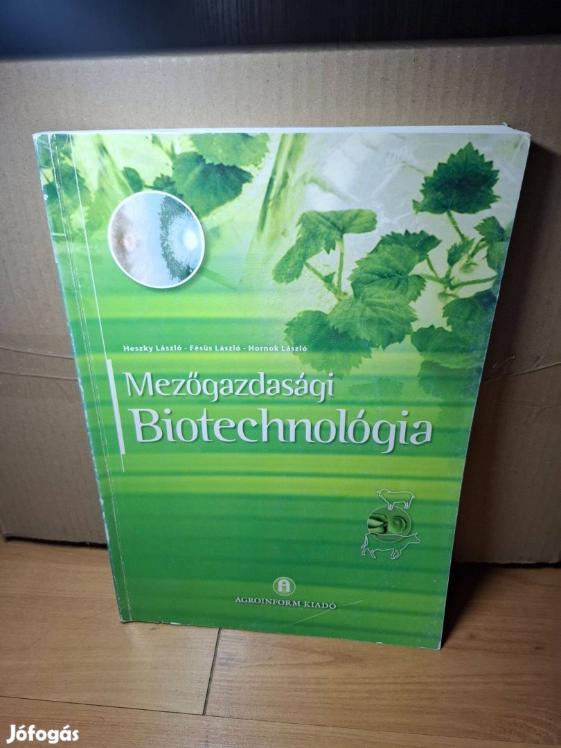 Heszky László Fésüs László: Mezőgazdasági biotechnológia