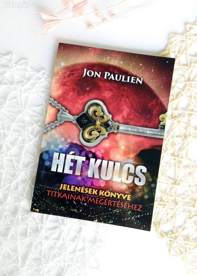 Hét kulcs Jelenések könyve titkainak megértéséhez - Jon Paulien