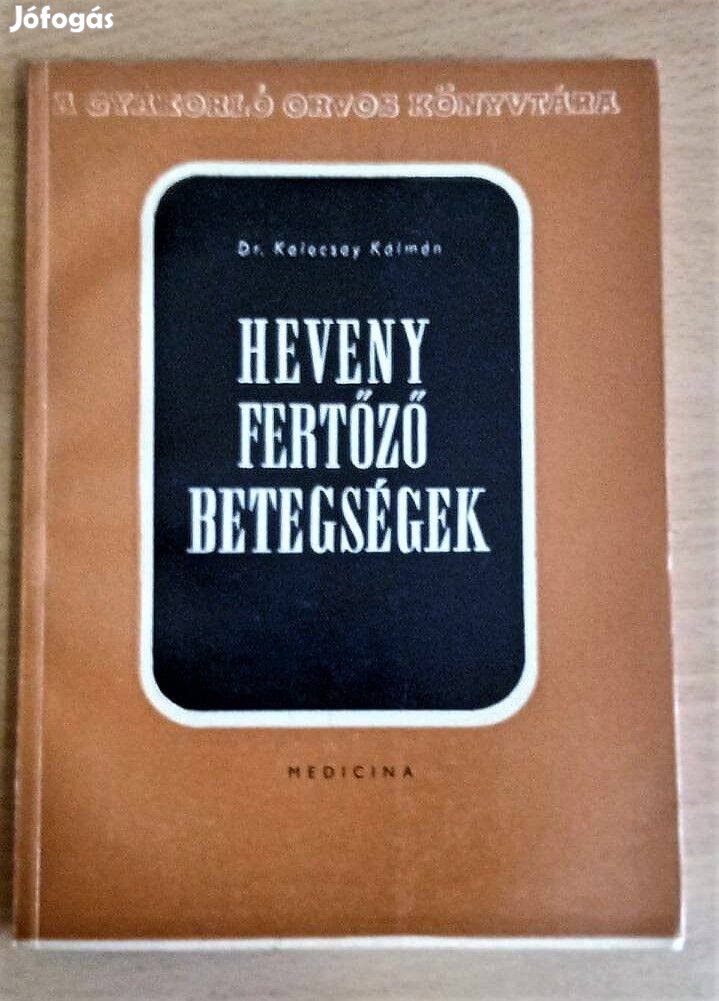 Heveny fertőző betegségek - Dr. Kalocsay Kálmán