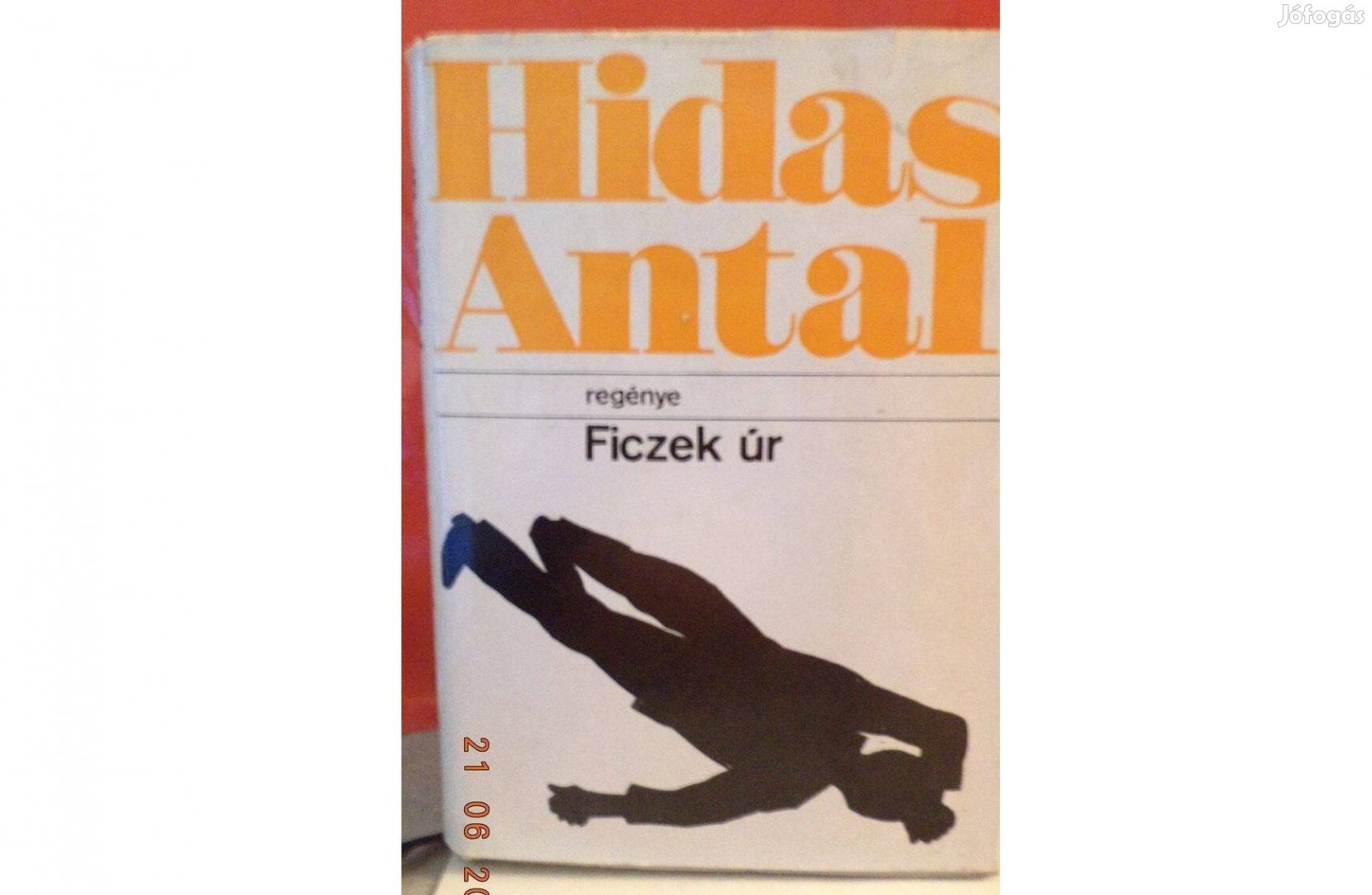 Hidas Antal: Ficzek úr - dedikált