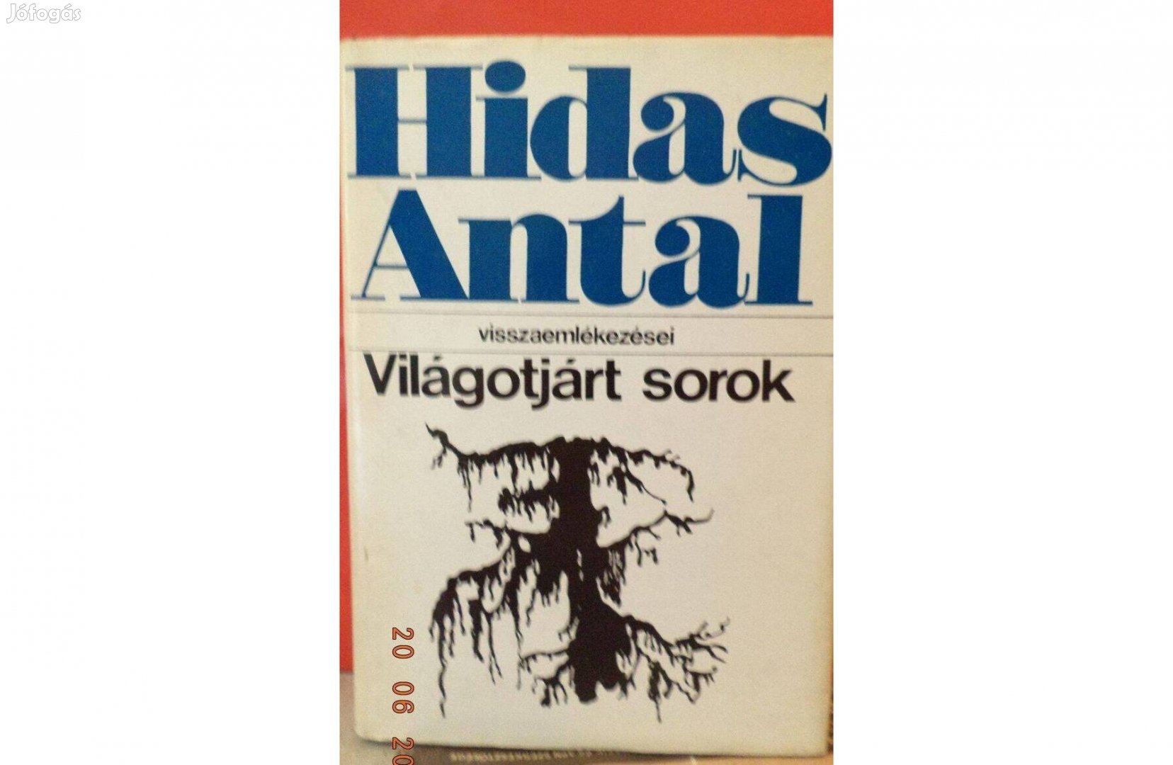 Hidas Antal: Világotjárt sorok - dedikált