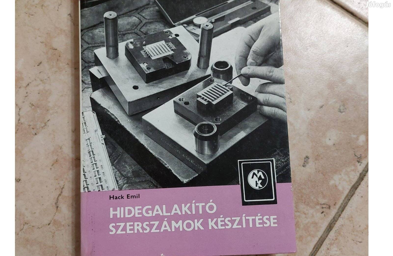 Hidegalakító szerszámok készítése Hack Emil 1983 Budapesten