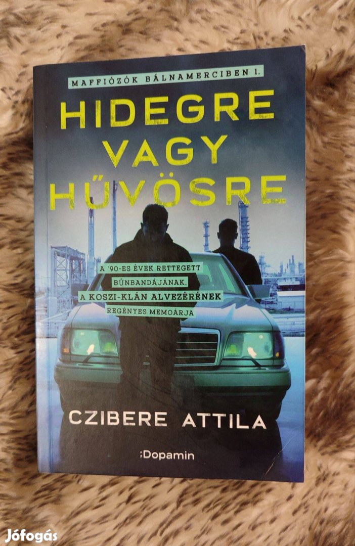 Hidegre vagy hüvösre könyv mafia alvilág Czibere