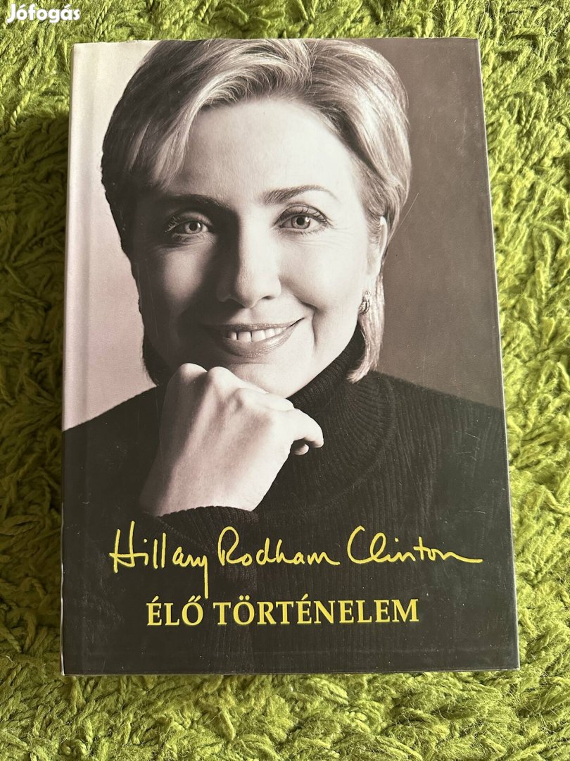Hillary Clinton  - Élő történelem 