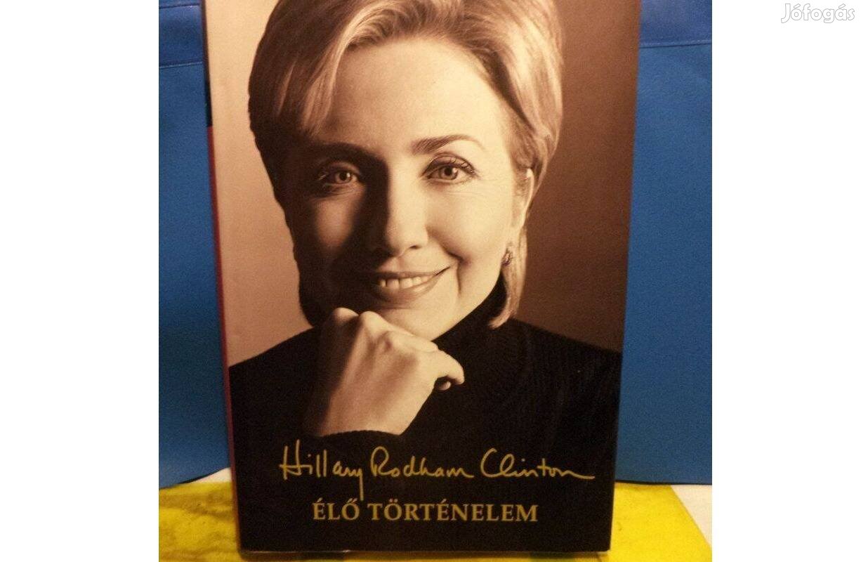 Hillary Rodham Clinton: Élő történelem