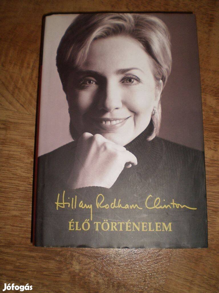 Hillary Rodham Clinton - Élő történelem