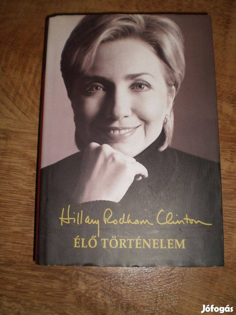 Hillary Rodham Clinton - Élő történelem