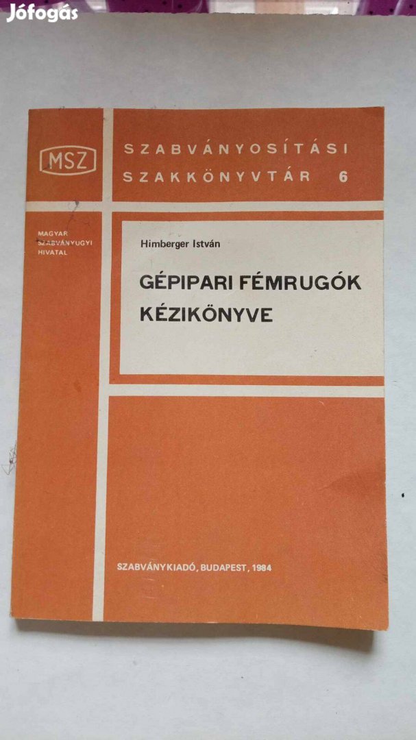 Himberger István Gépipari fémrugók kézikönyve c könyv 400 Ft 1984.év