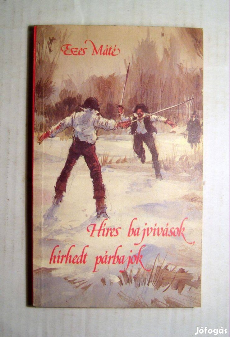 Híres Bajvívások, Hírhedt Párbajok (Eszes Máté) 1988 (5kép+tartalom)