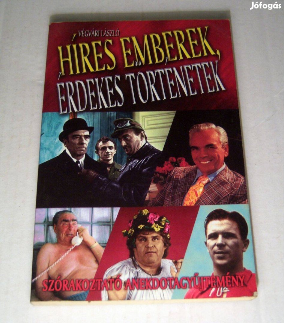 Híres Emberek, Érdekes Történetek (Végvári László) 2010 (5kép+tartalom