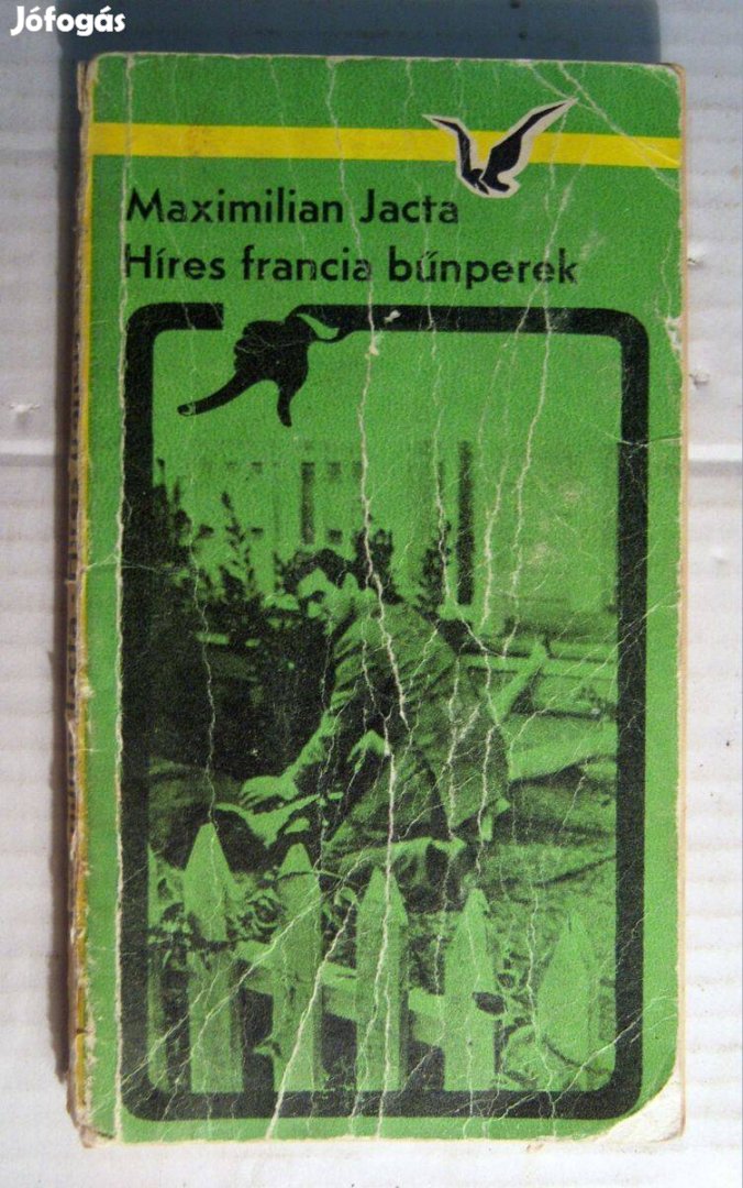 Híres Francia Bűnperek (Maximilian Jacta) 1971 (szétesik) 6kép+tartalo