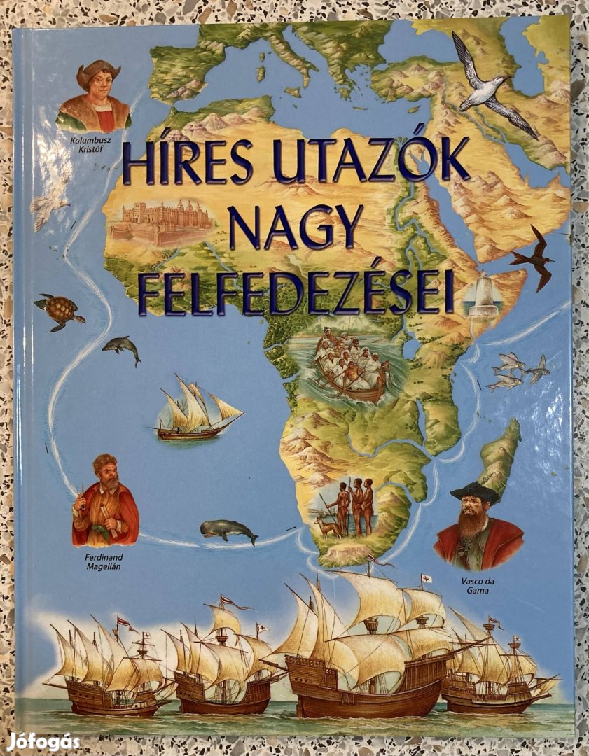 Híres utazók nagy felfedezései