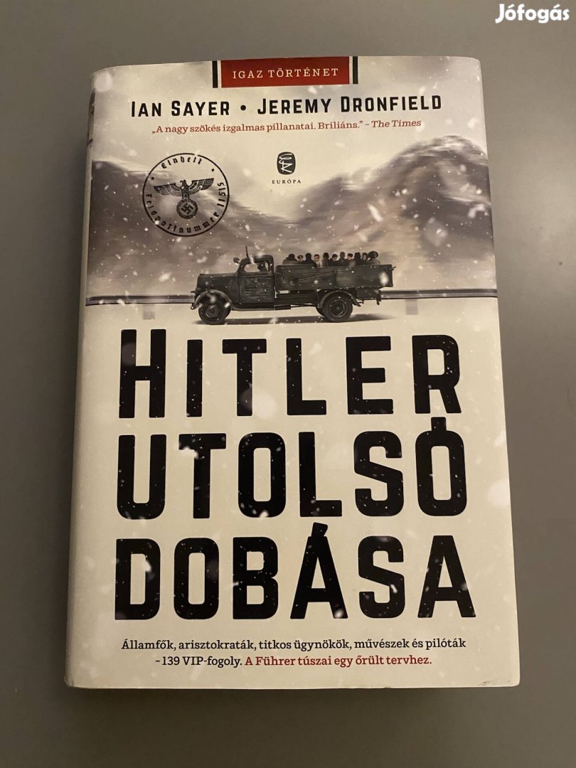 Hitler Utolsó dobása - Ian Sayer - Jeremy Dronfield