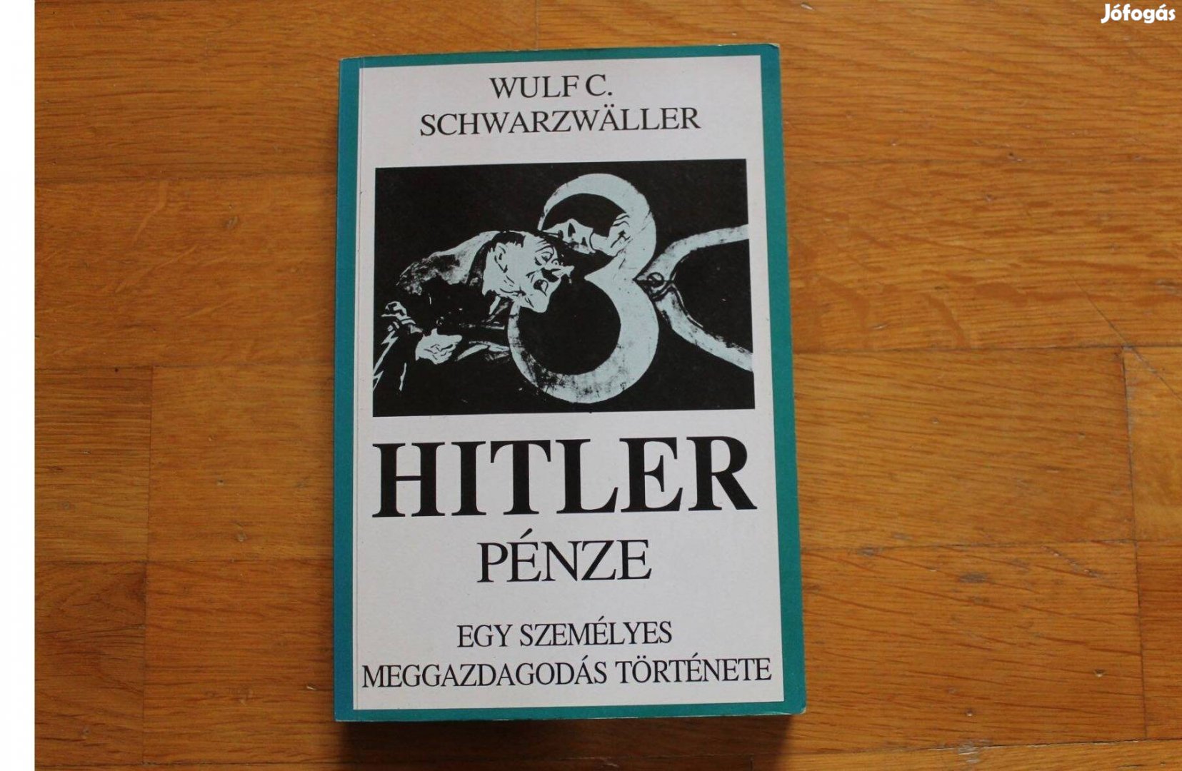 Hitler pénze egy személyes meggazdagodás története