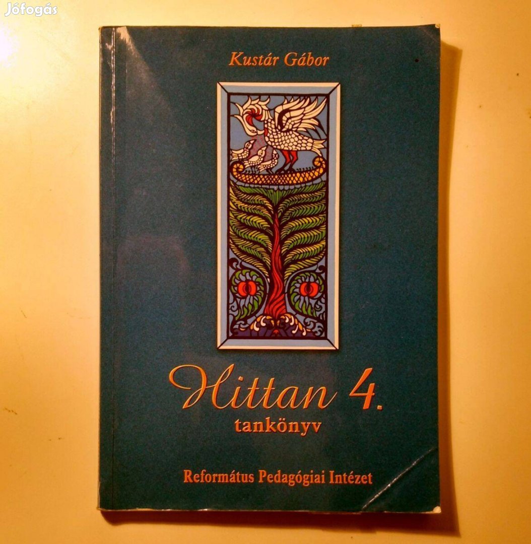 Hittan 4. Tankönyv (Kustár Gábor) 2014 (6kép+tartalom)