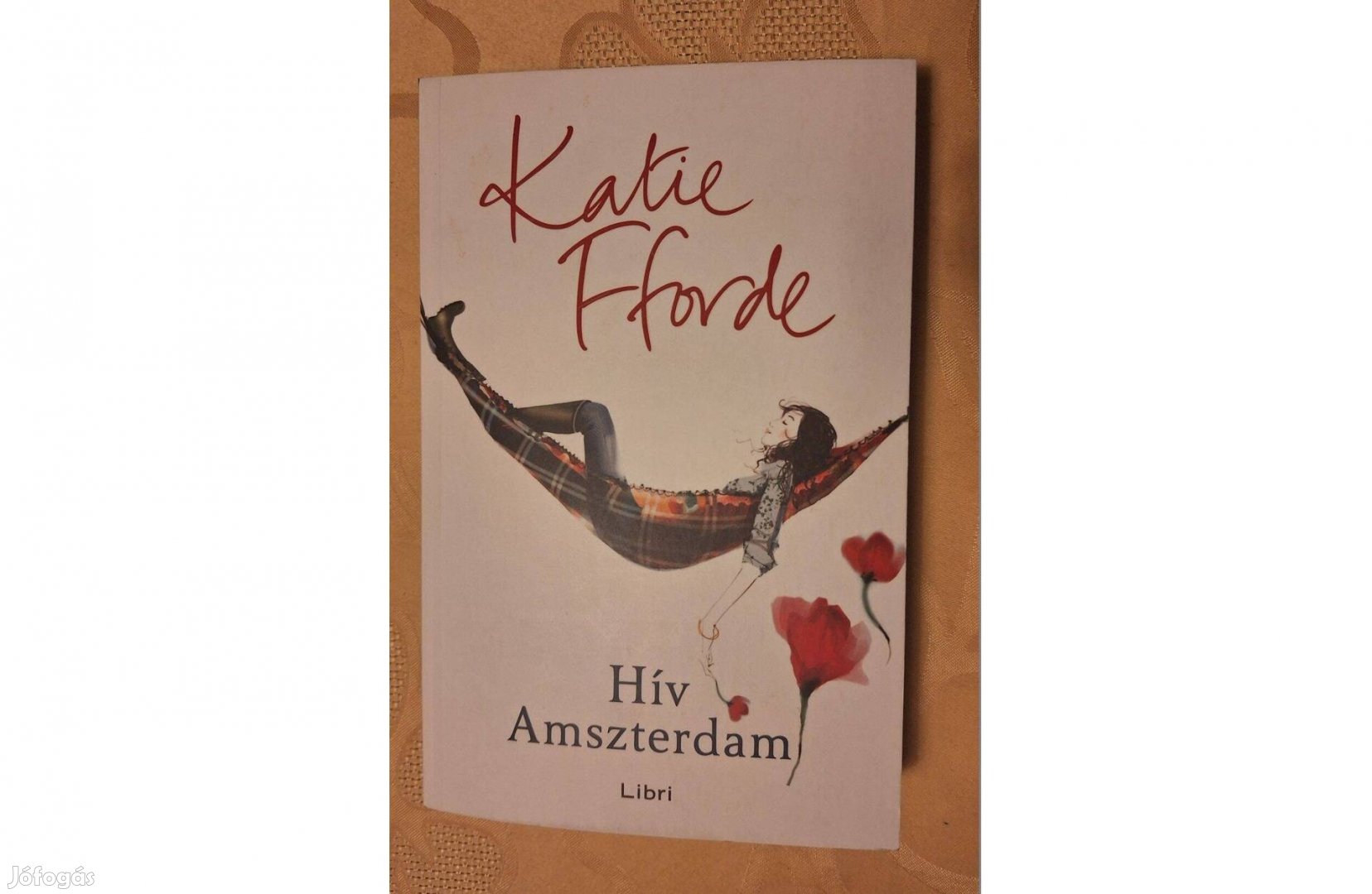 Hív Amszterdam, írta Katie Fforde, vadonatúj