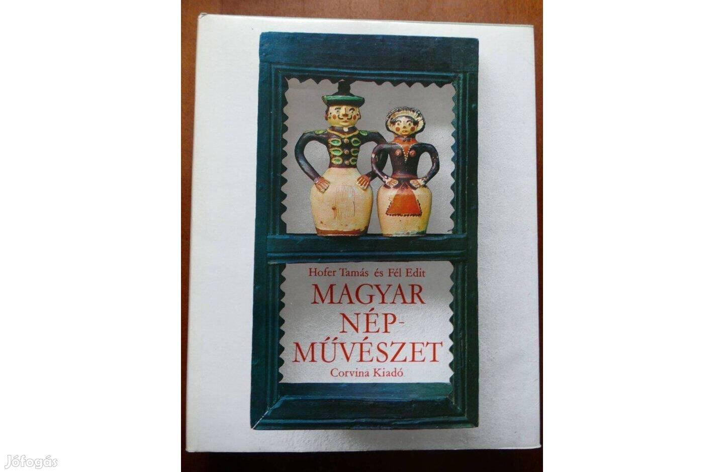 Hofer Tamás- Fél Edit Magyar népművészet