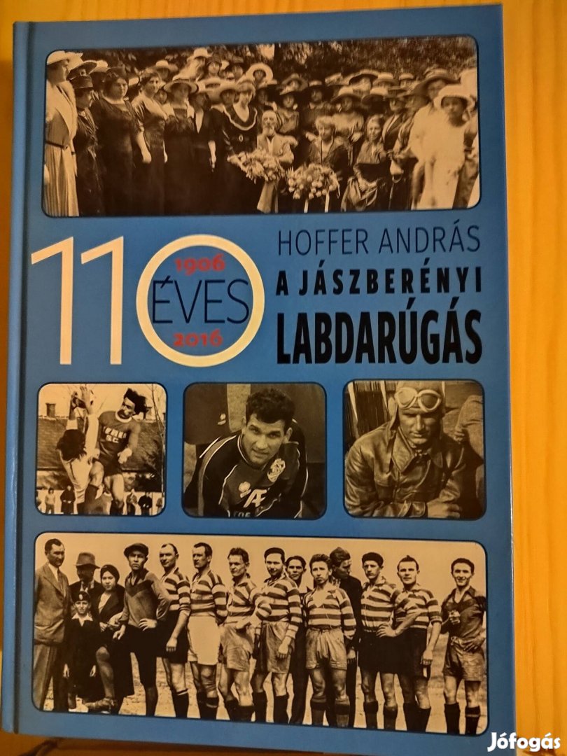Hoffer András: 110 éves a Jászberényi labdarúgás c. könyv 