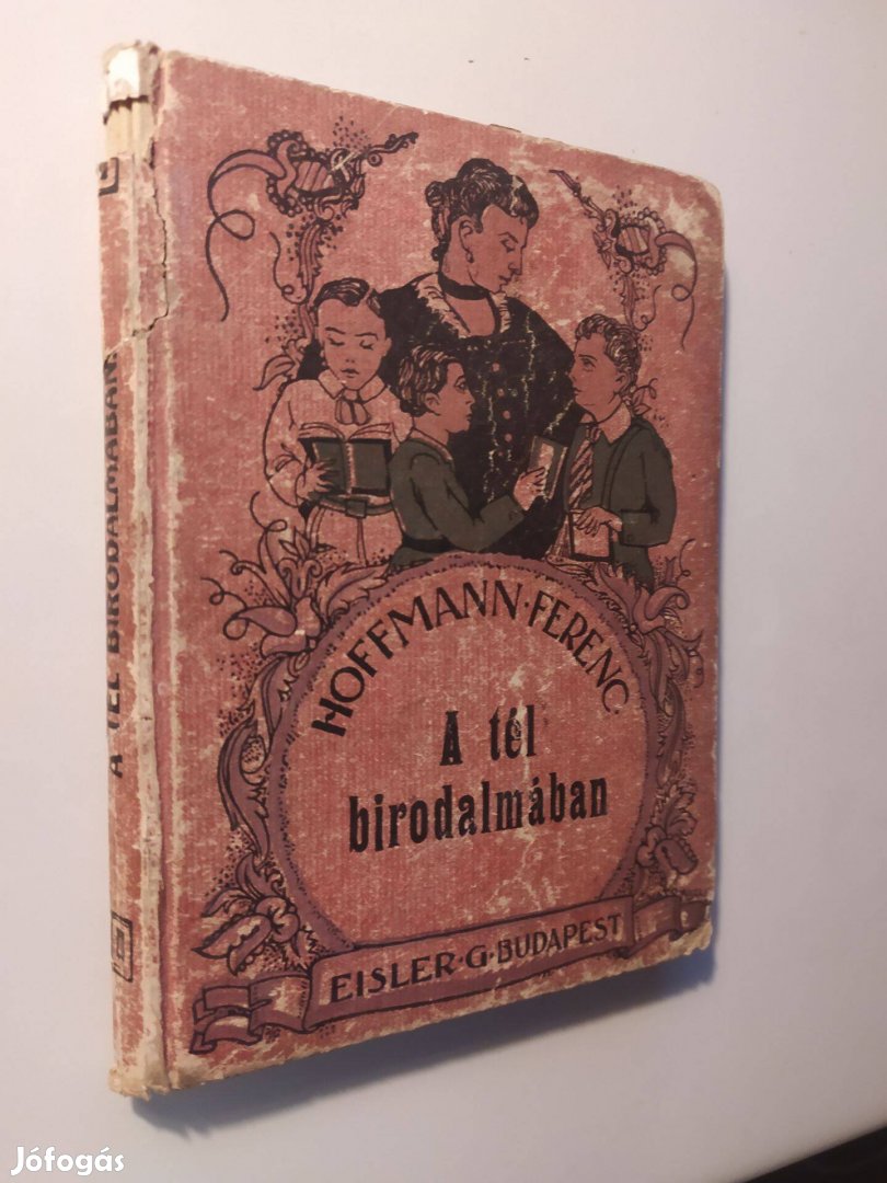 Hoffmann Ferenc A télbirodalmában Eisler G. kiadása 1920. (Első kiadás
